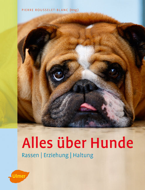 Alles über Hunde (Pierre Rousselet-Blanc)
