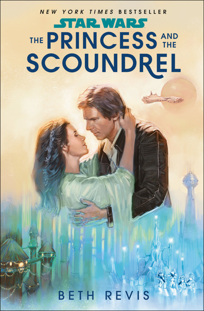 Star Wars: The Princess and the Scoundrel (Beth Revis)
