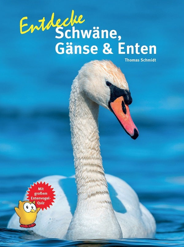 Entdecke Schwäne, Gänse & Enten (Thomas Schmidt)