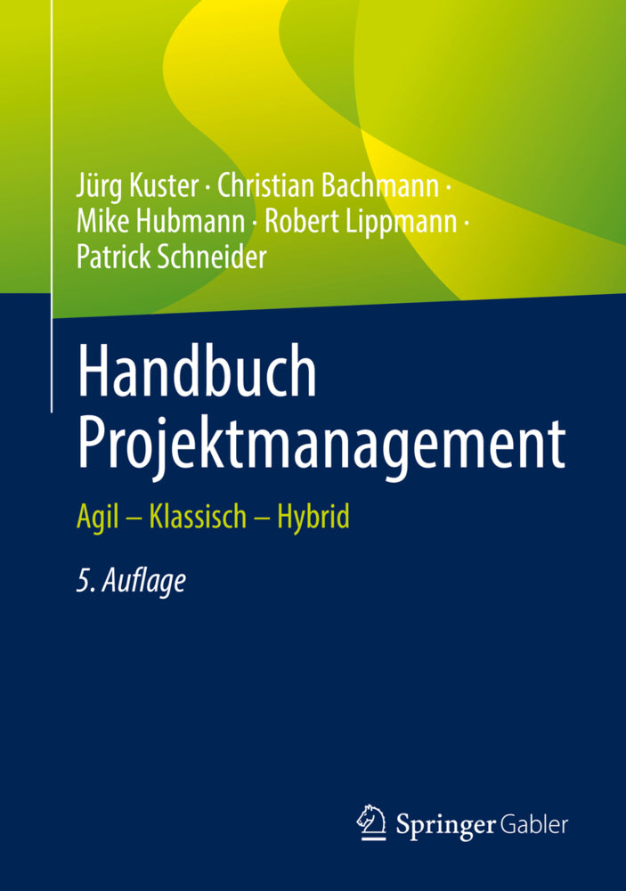 Handbuch Projektmanagement (Jürg Kuster)