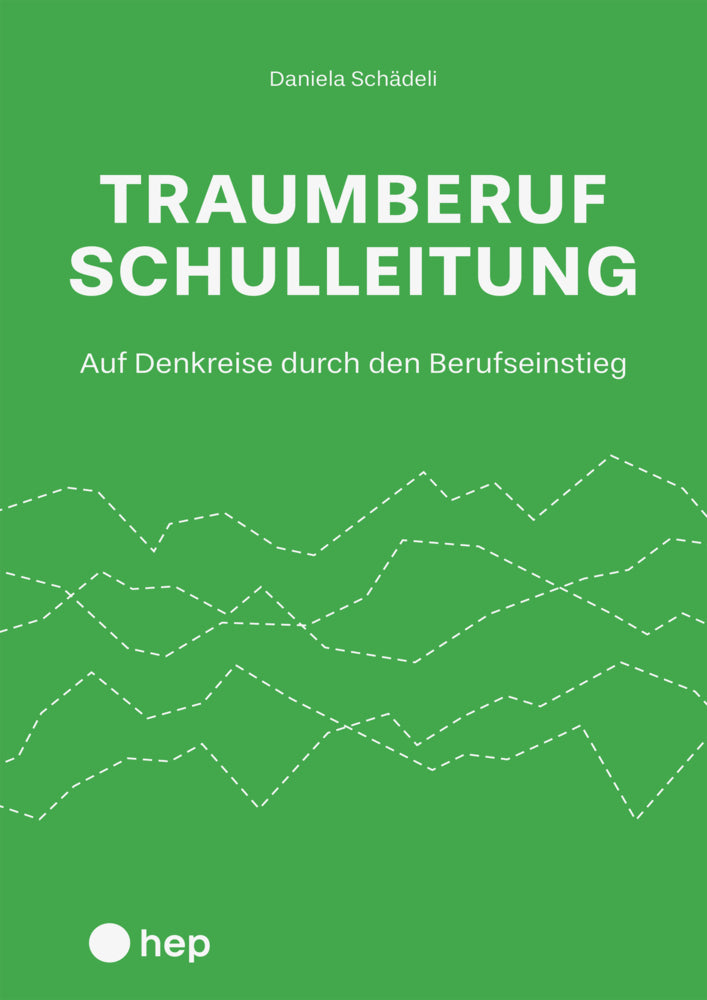 Traumberuf Schulleitung? (Daniela Schädeli)