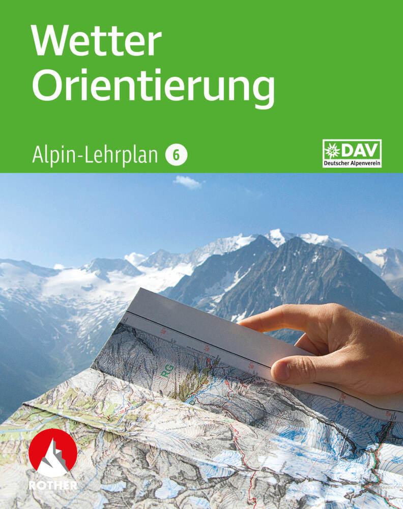 Alpin-Lehrplan 6: Wetter - Orientierung (Gerhard Hofmann)