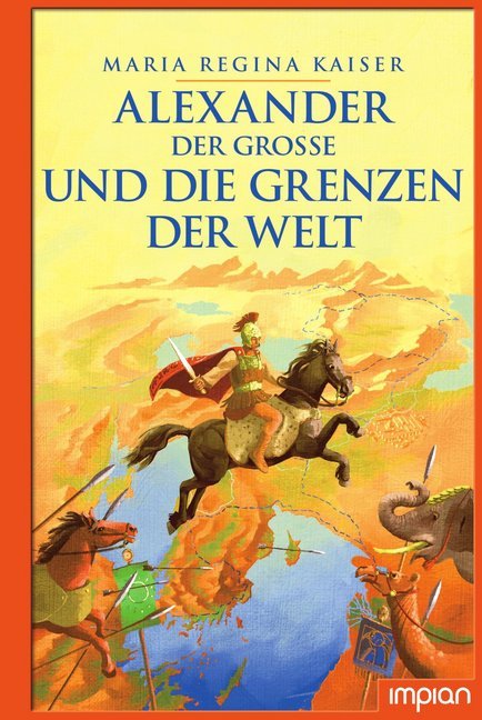 Alexander der Große und die Grenzen der Welt (Maria Regina Kaiser)