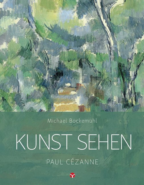 Kunst sehen - Paul Cézanne (Michael Bockemühl)