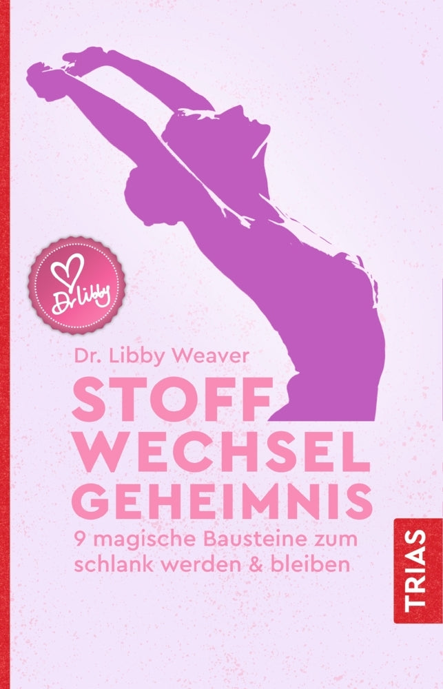Stoffwechselgeheimnis (Libby Weaver)