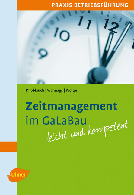 Zeitmanagement im GaLaBau (Jörg Knoblauch)