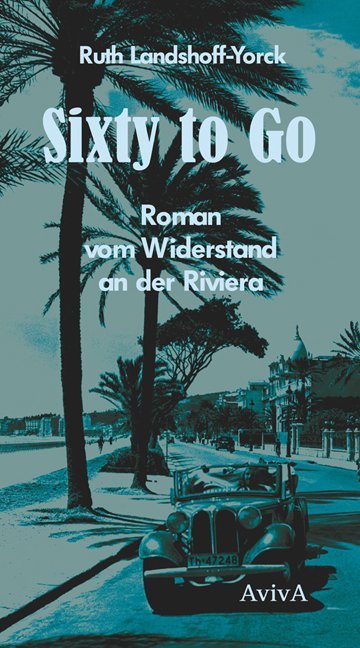 Sixty to go (Ruth Landshoff-Yorck)