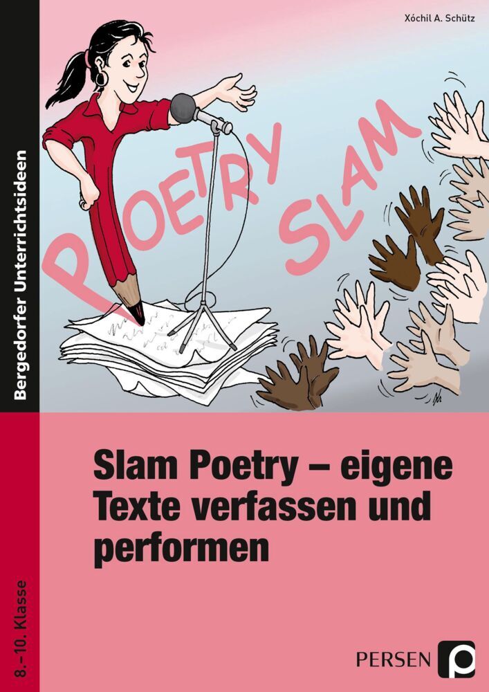 Slam Poetry - eigene Texte verfassen und performen (Xochil A. Schütz)