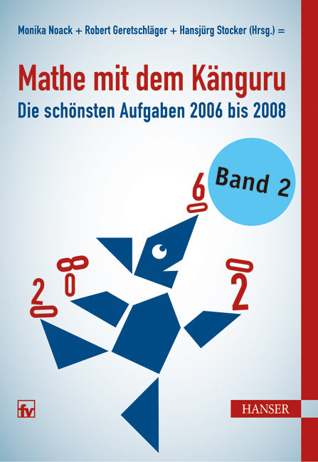 Mathe mit dem Känguru - Die schönsten Aufgaben von 2006 bis 2008 (Monika Noack)