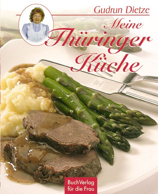 Meine Thüringer Küche (Gudrun Dietze)