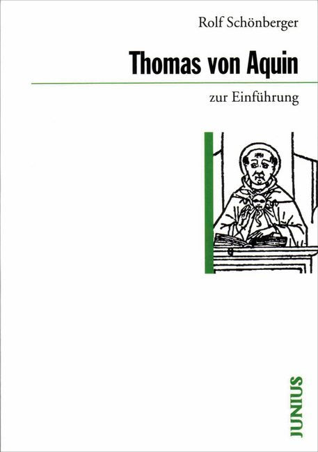 Thomas von Aquin zur Einführung (Rolf Schönberger)