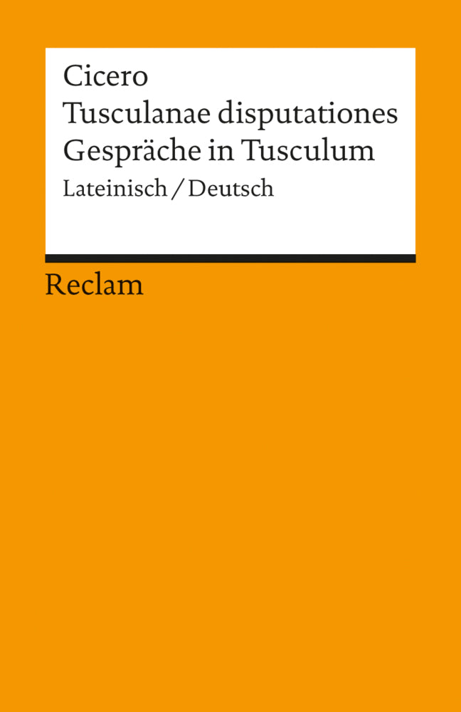 Tusculanae disputationes / Gespräche in Tusculum. Lateinisch/Deutsch (Cicero)