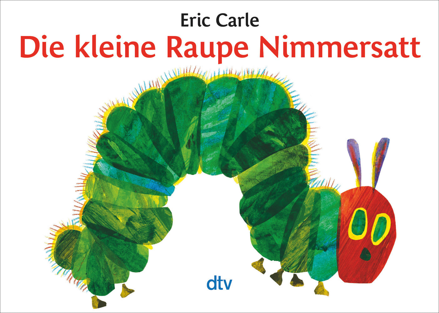 Die kleine Raupe Nimmersatt (Eric Carle)
