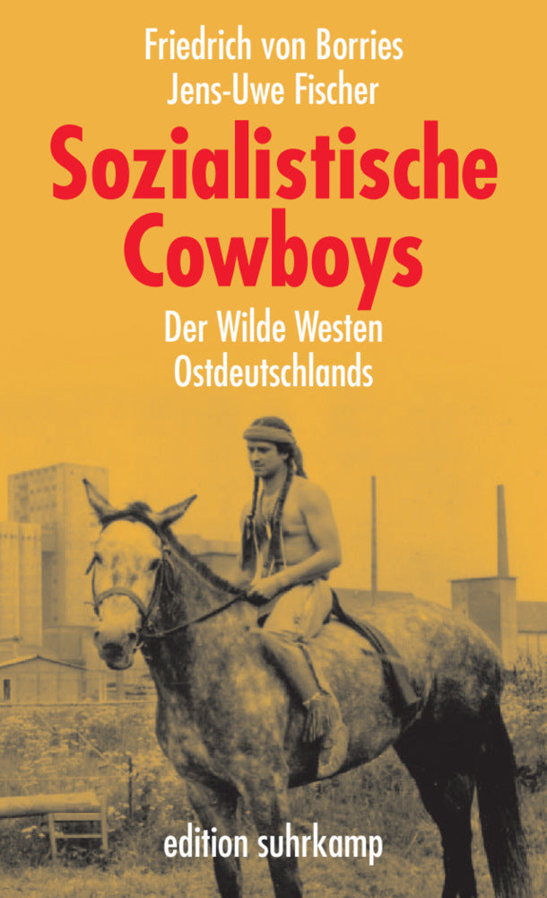 Sozialistische Cowboys (Friedrich Von Borries)