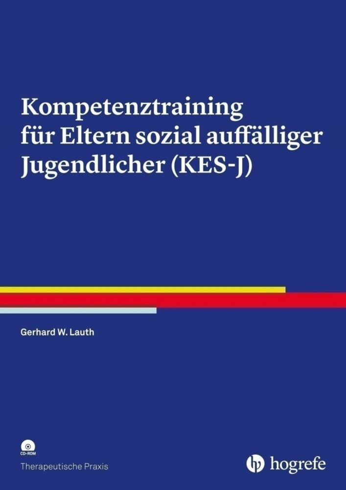 Kompetenztraining für Eltern sozial auffälliger Jugendlicher (KES-J) (Gerhard W. Lauth)