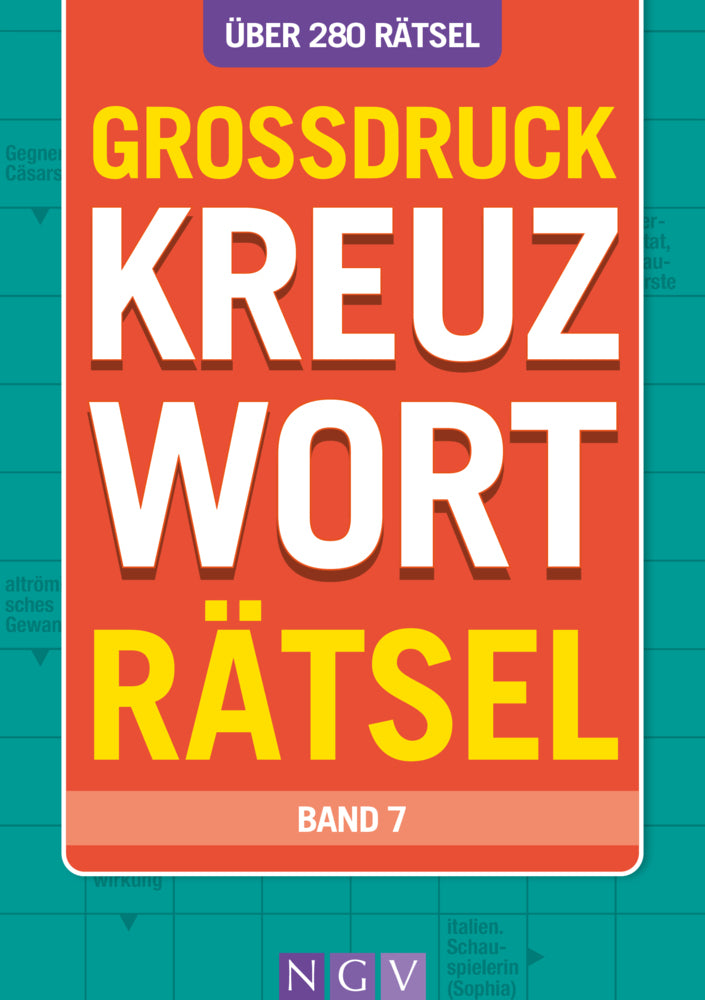 Großdruck Kreuzworträtsel Band 7 (Naumann & Göbel Verlagsgesellschaft Mbh)