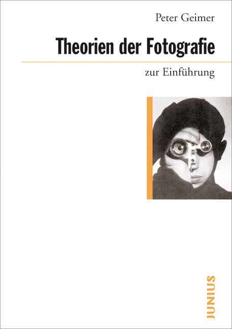 Theorien der Fotografie zur Einführung (Peter Geimer)