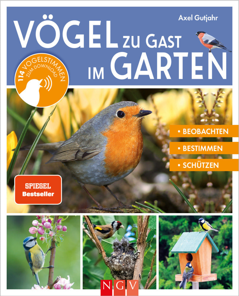 Vögel zu Gast im Garten - Beobachten, bestimmen, schützen. (Axel Gutjahr)