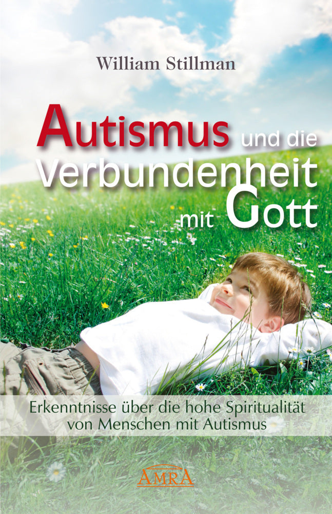 Autismus und die Verbundenheit mit Gott (William Stillman)