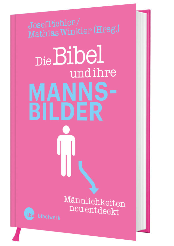 Die Bibel und ihre Mannsbilder (Pichler Josef)