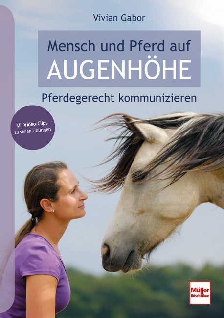 Mensch und Pferd auf Augenhöhe (Vivian Gabor)