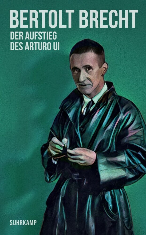 Der Aufstieg des Arturo Ui (Bertolt Brecht)