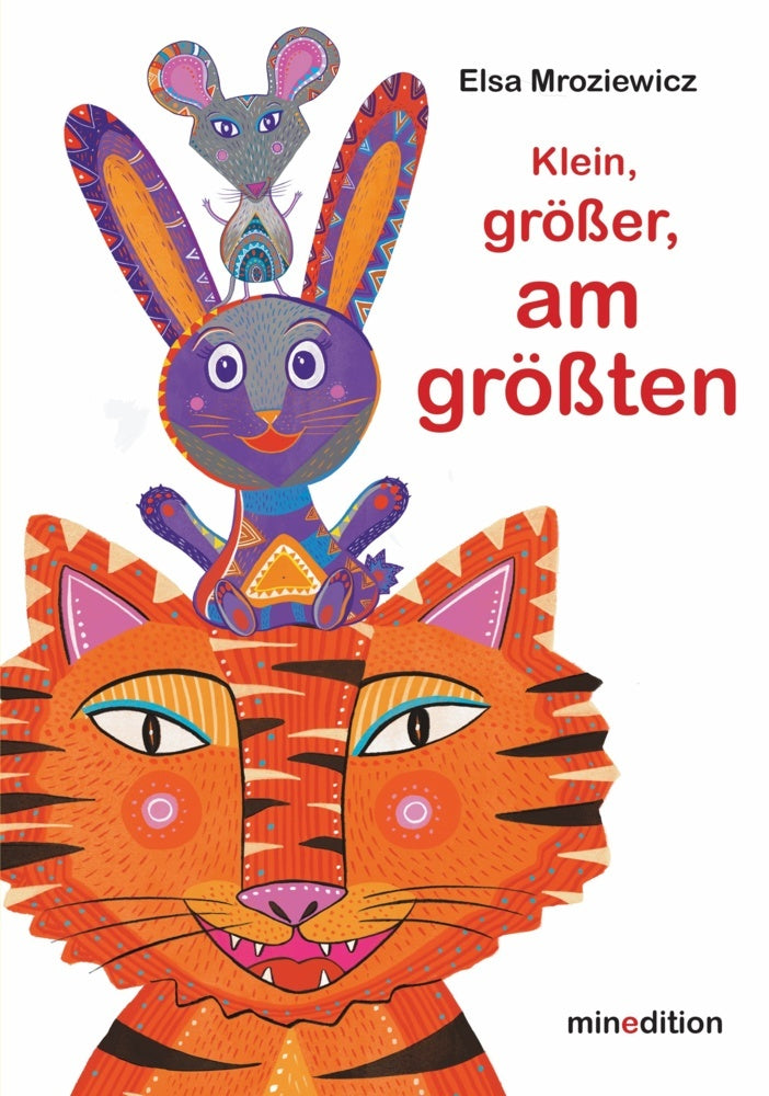 Klein, größer, am größten (Elsa Mroziewicz)
