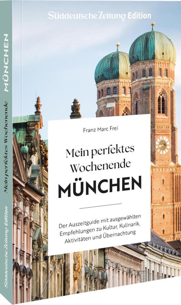 Mein perfektes Wochenende München (Franz Marc Frei)
