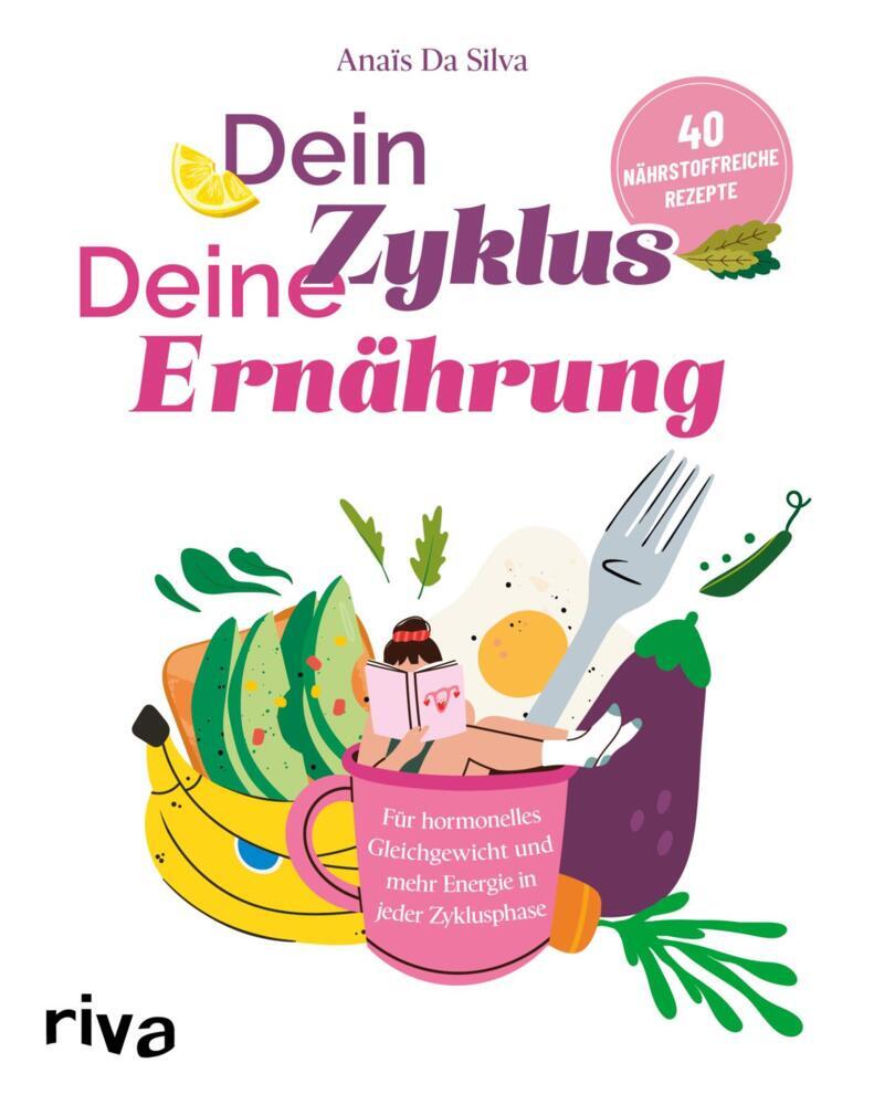 Dein Zyklus - deine Ernährung (Anaïs Da Silva)