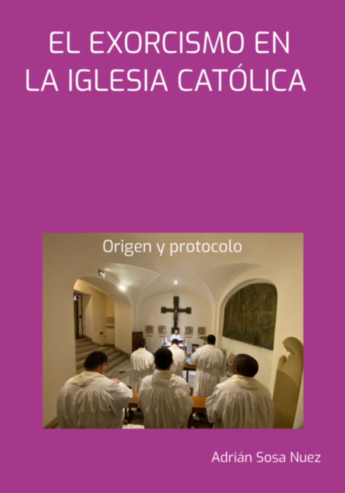 El exorcismo en la Iglesia Católica (Adrián Sosa Nuez)