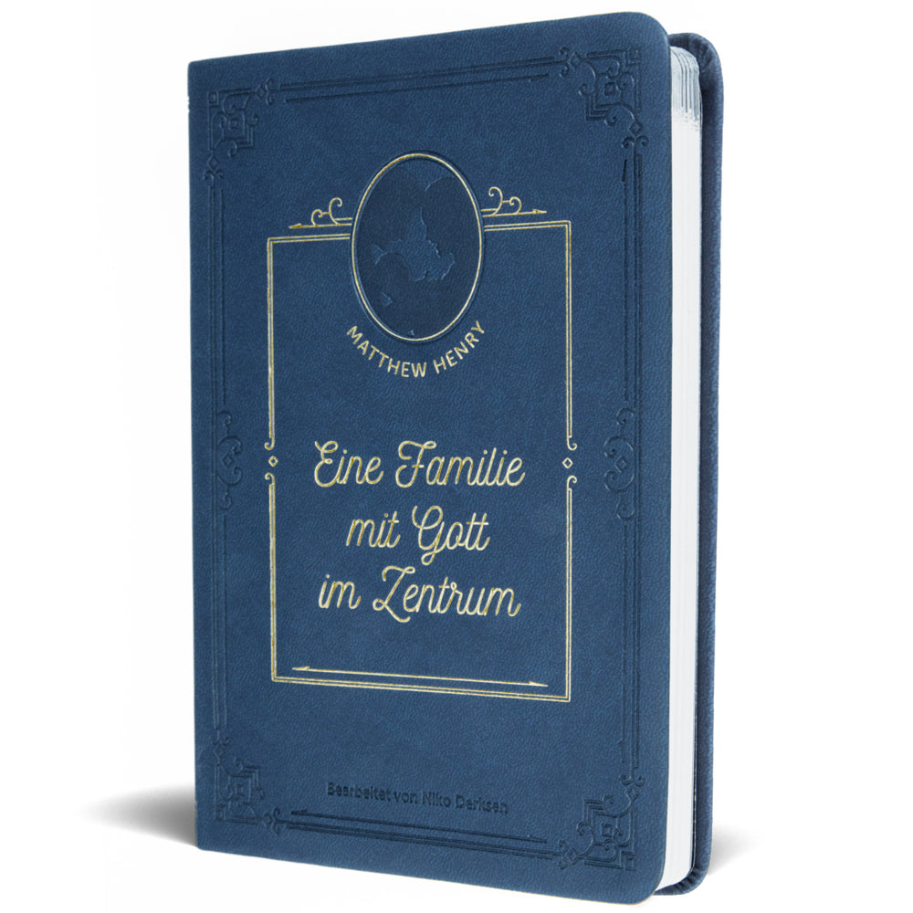 Eine Familie mit Gott im Zentrum (Matthew Henry)