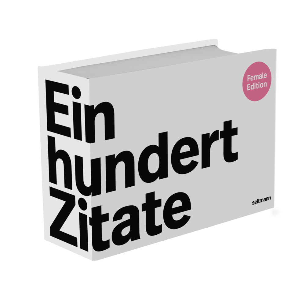Einhundert Zitate Female Edition (Oliver Seltmann)