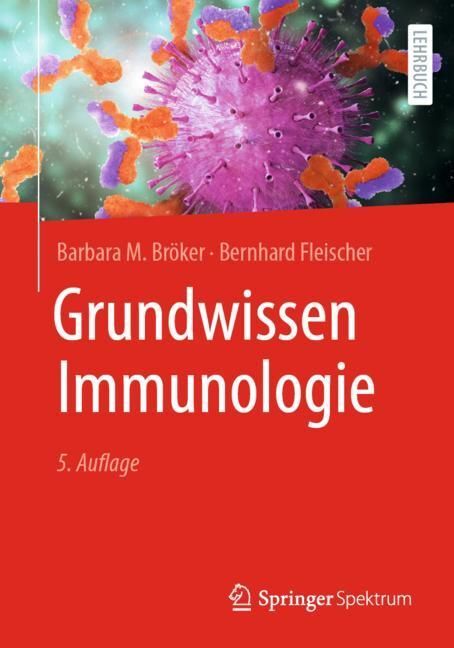 Grundwissen Immunologie (Barbara M. Bröker)
