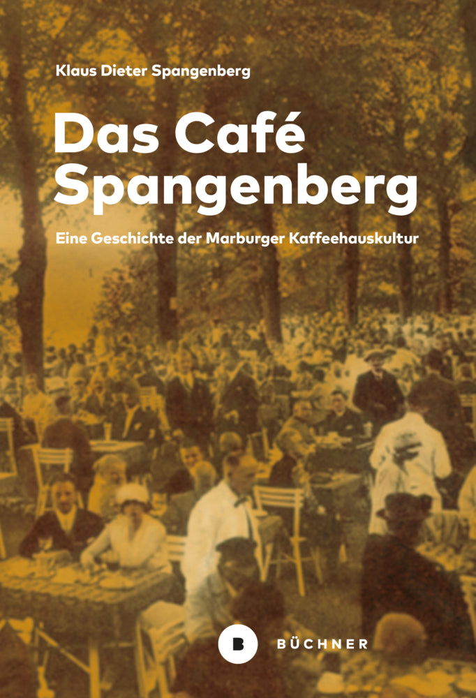 Das Café Spangenberg (Klaus Dieter Spangenberg)