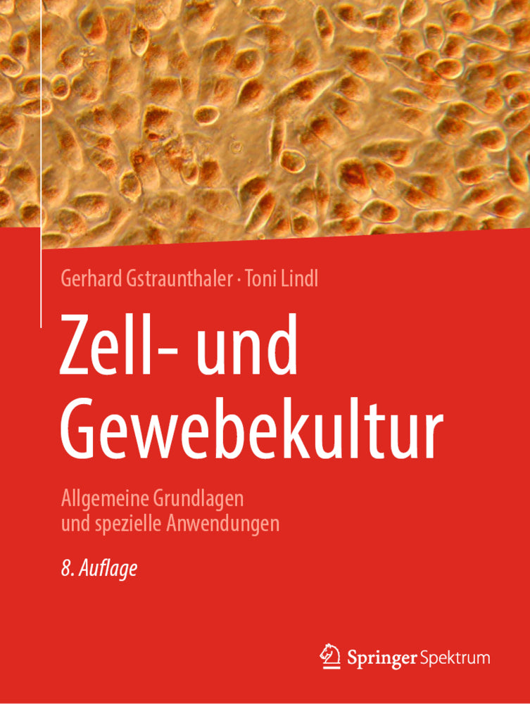 Zell- und Gewebekultur (Gerhard Gstraunthaler)