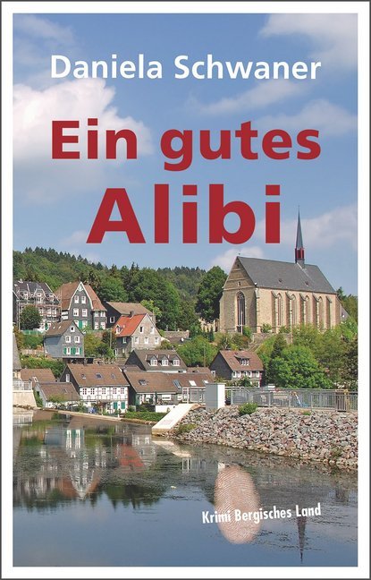 Ein gutes Alibi (Daniela Schwaner)