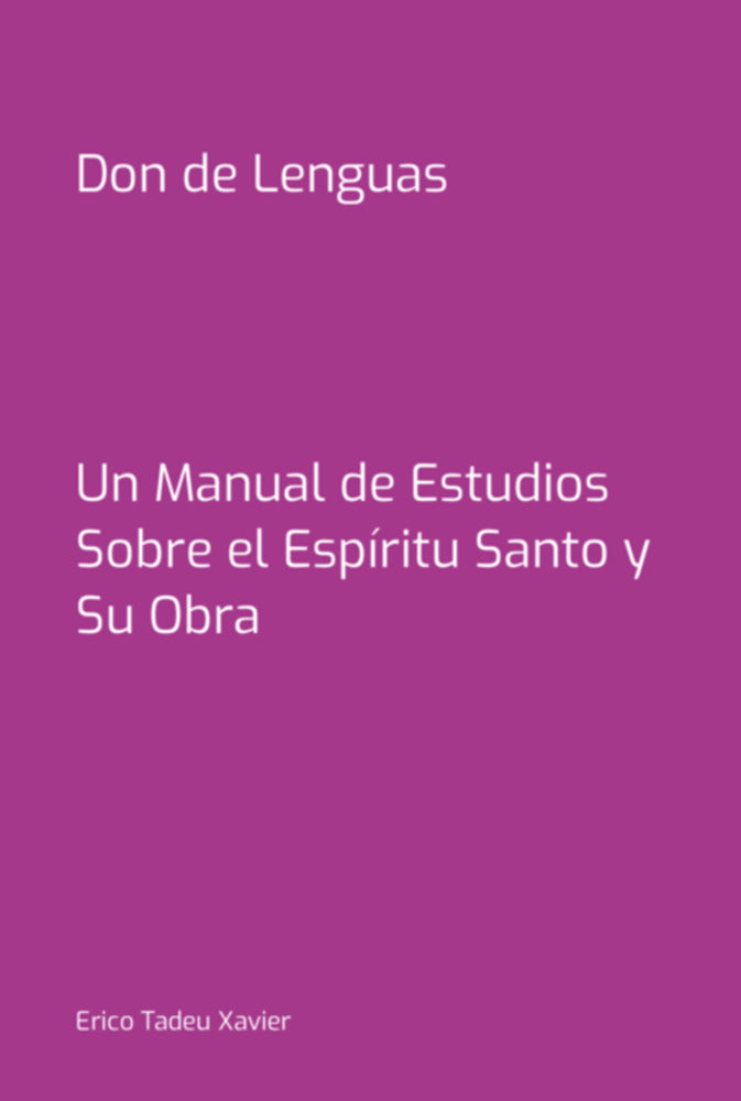 Análisis del Don de Lenguas en el Nuevo Testamento (Erico Tadeu Xavier)