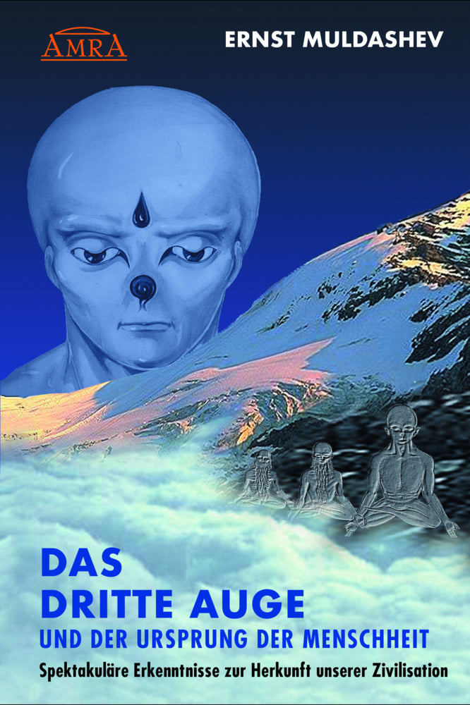 Das dritte Auge und der Ursprung der Menschheit (Ernst Muldashev)