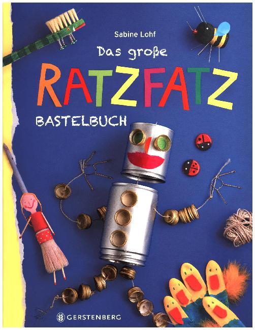 Das große Ratzfatzbastelbuch (Sabine Lohf)
