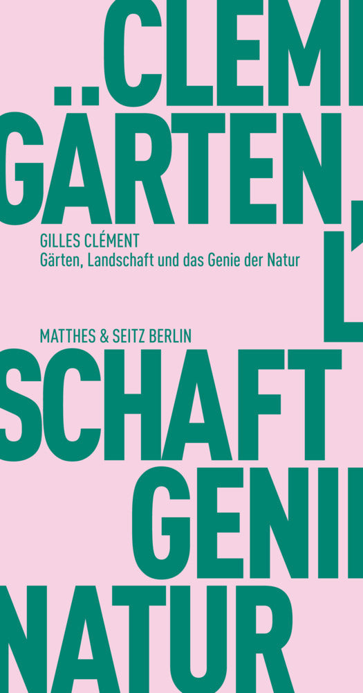 Gärten, Landschaft und das Genie der Natur (Gilles Clément)