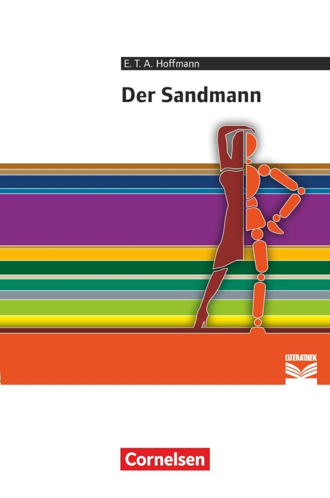 Cornelsen Literathek - Textausgaben - Der Sandmann - Empfohlen für das 10.-13. Schuljahr - Textausgabe - Text - Erläuterungen - Materialien (E. T. A. Hoffmann)