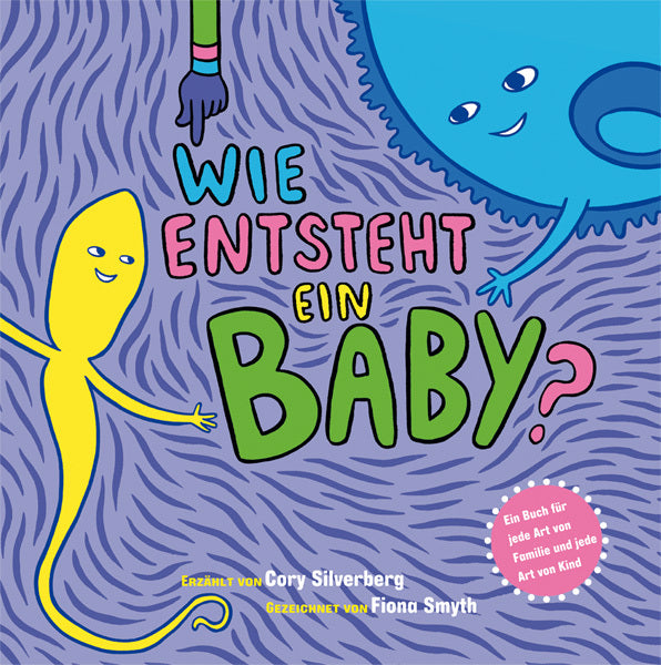 Wie entsteht ein Baby? (Cory Silverberg)