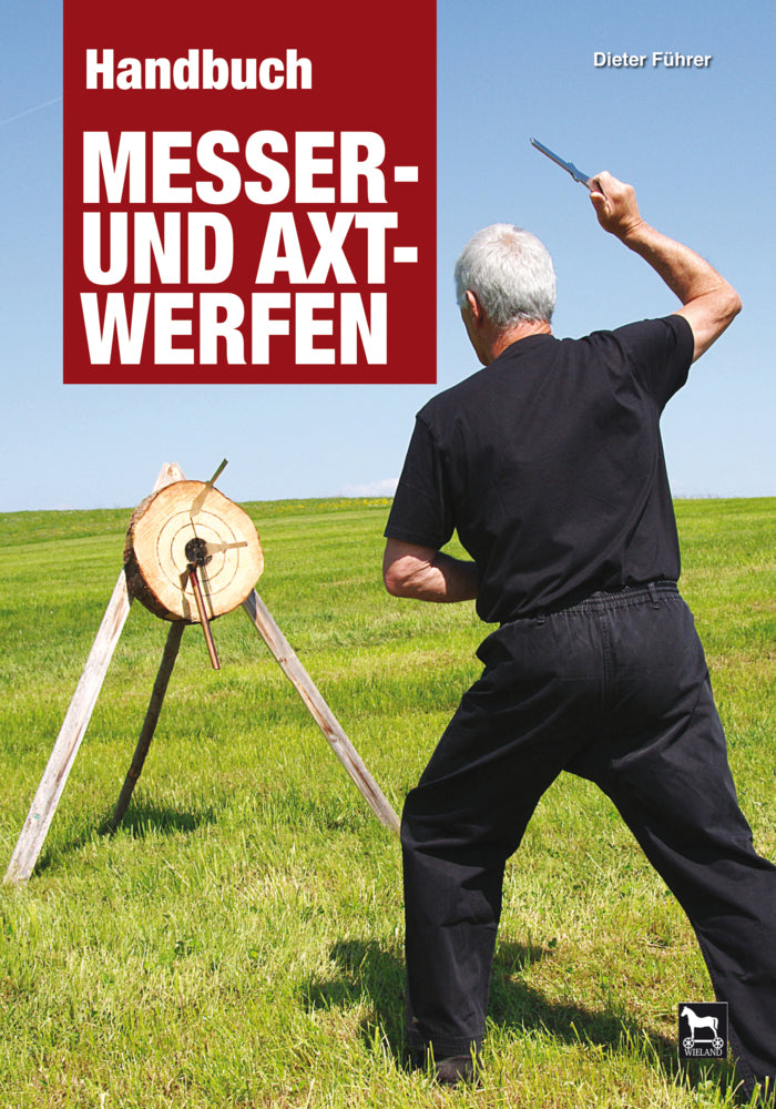 Handbuch Messer- und Axtwerfen (Dieter Führer)