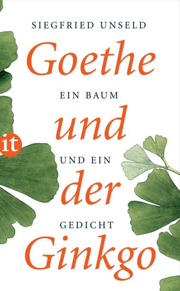 Goethe und der Ginkgo (Siegfried Unseld)