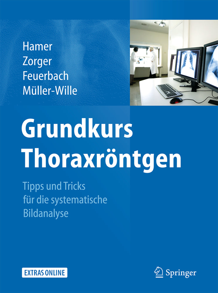 Grundkurs Thoraxröntgen (Okka Hamer)