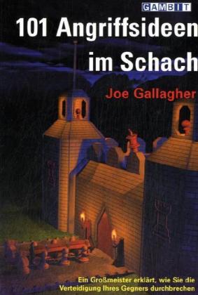 101 Angriffsideen im Schach (Joe Gallagher)