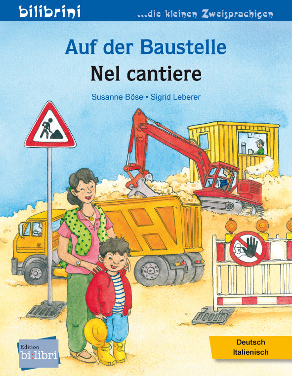 Auf der Baustelle (Deutsch-Italienisch) (Susanne Böse)