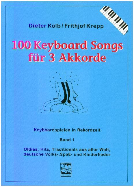 100 Keyboardsongs für 3 Akkorde (Dieter Kolb)