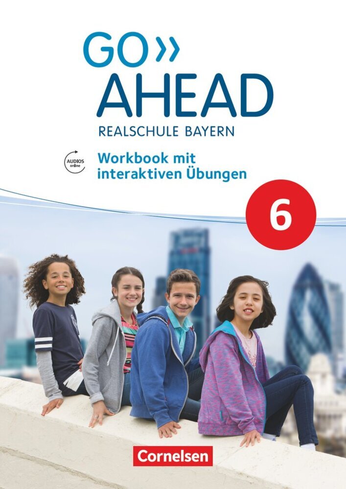 Go Ahead - Realschule Bayern 2017 - 6. Jahrgangsstufe, Workbook mit interaktiven Übungen