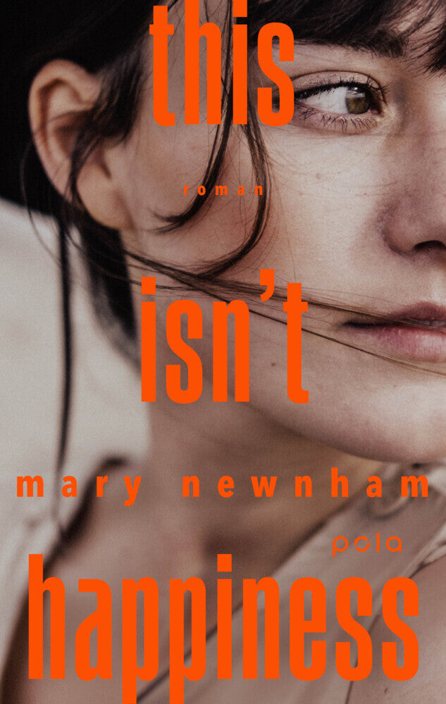 This isn't happiness (Mary Newnham)